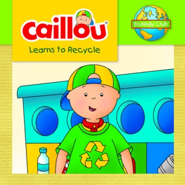  Caillou Learns to Recycle(Kobo/電子書)