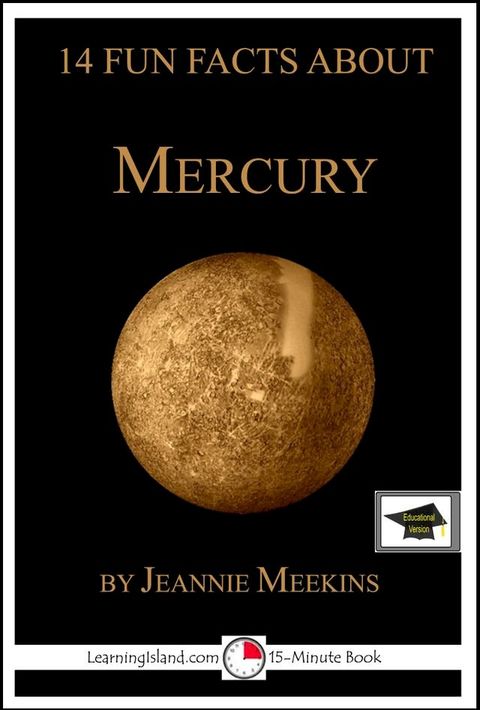 14 Fun Facts About Mercury: Educational Version(Kobo/電子書)