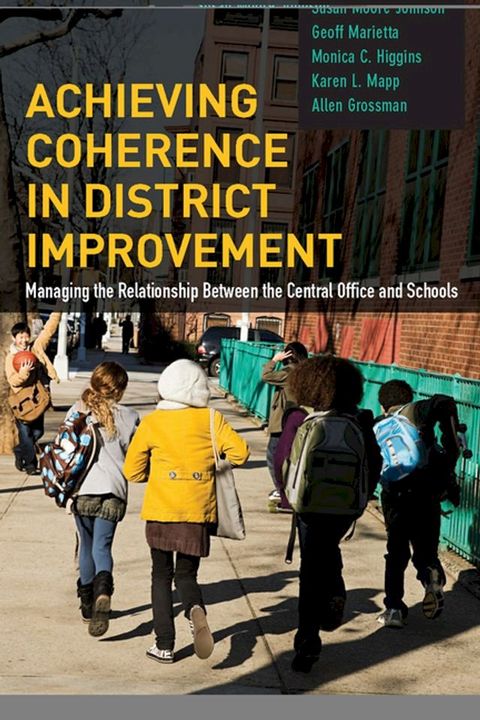 Achieving Coherence in District Improvement(Kobo/電子書)