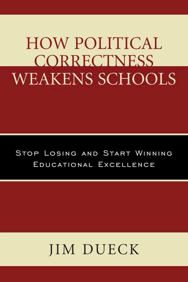  How Political Correctness Weakens Schools(Kobo/電子書)