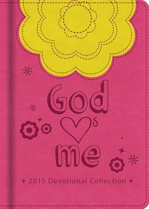 God Hearts Me 2015 Devotional Collection(Kobo/電子書)