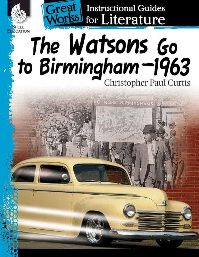  The Watsons Go to Birmingham1963: Instructional Guides for Literature(Kobo/電子書)