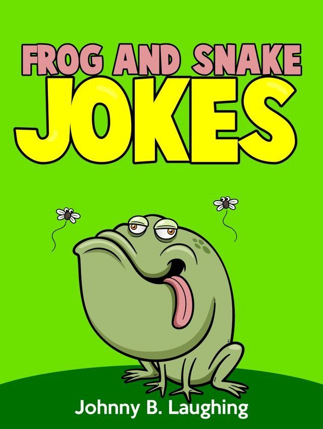  Frog and Snake Jokes(Kobo/電子書)