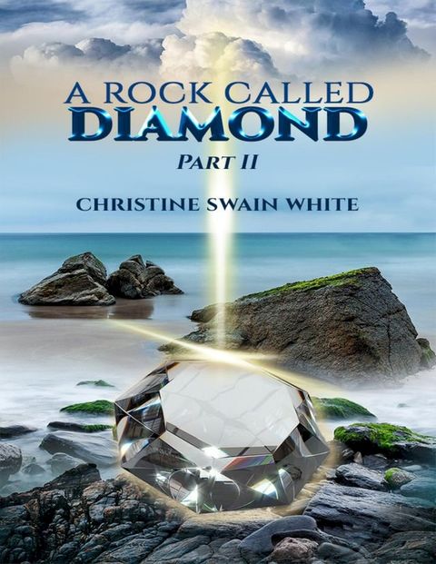 A Rock Called Diamond Part II(Kobo/電子書)