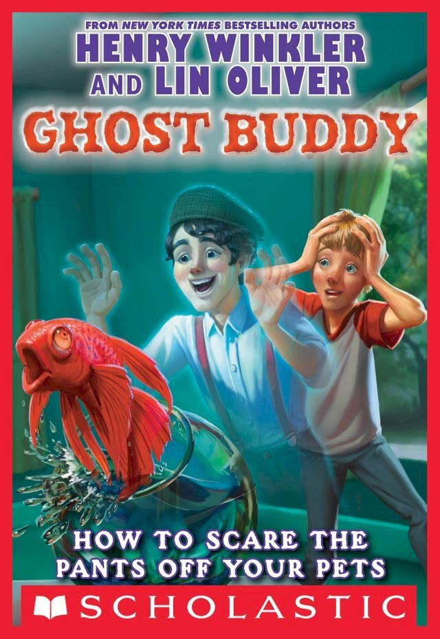  Ghost Buddy #3: How to Scare the Pants Off Your Pets(Kobo/電子書)