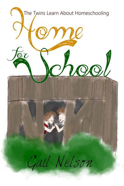 Home for School: The Twins Learn About Homeschooling(Kobo/電子書)