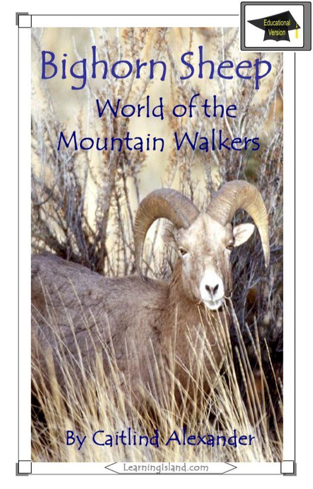  Bighorn Sheep: World of the Mountain Walkers: Educational Version(Kobo/電子書)