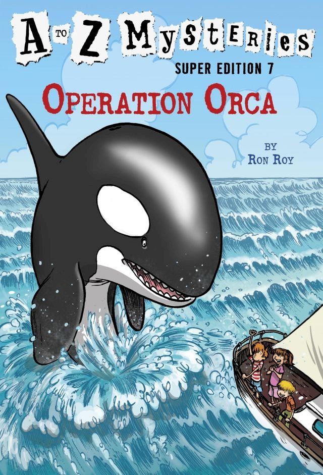  A to Z Mysteries Super Edition #7: Operation Orca(Kobo/電子書)