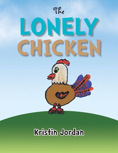 The Lonely Chicken(Kobo/電子書)