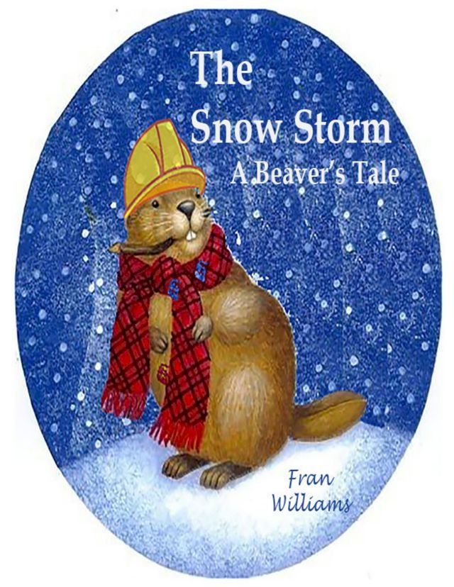  The Snow Storm: A Beaver's Tale(Kobo/電子書)