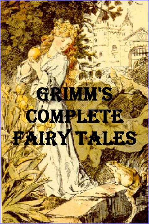 211 Grimm's Complete Fairy Tales(Kobo/電子書)