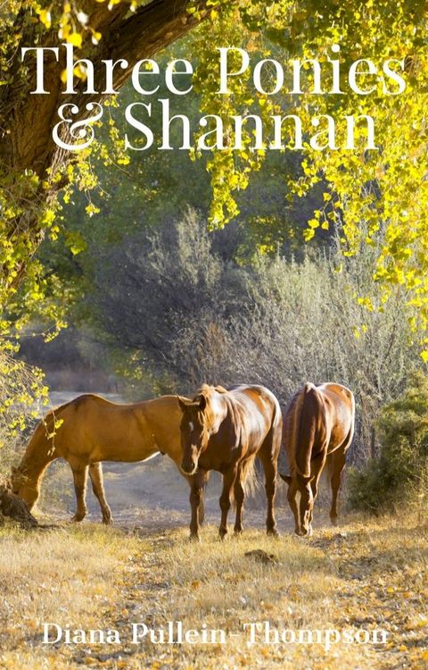 Three Ponies and Shannan(Kobo/電子書)