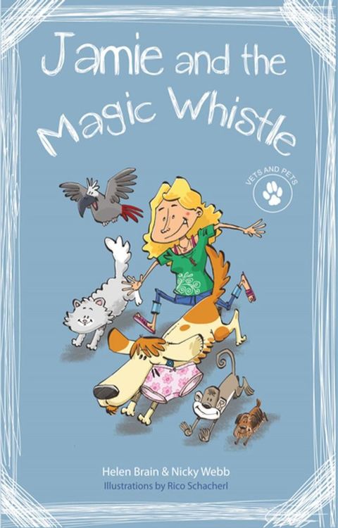 Vets and Pets 1: Jamie and the Magic Whistle(Kobo/電子書)