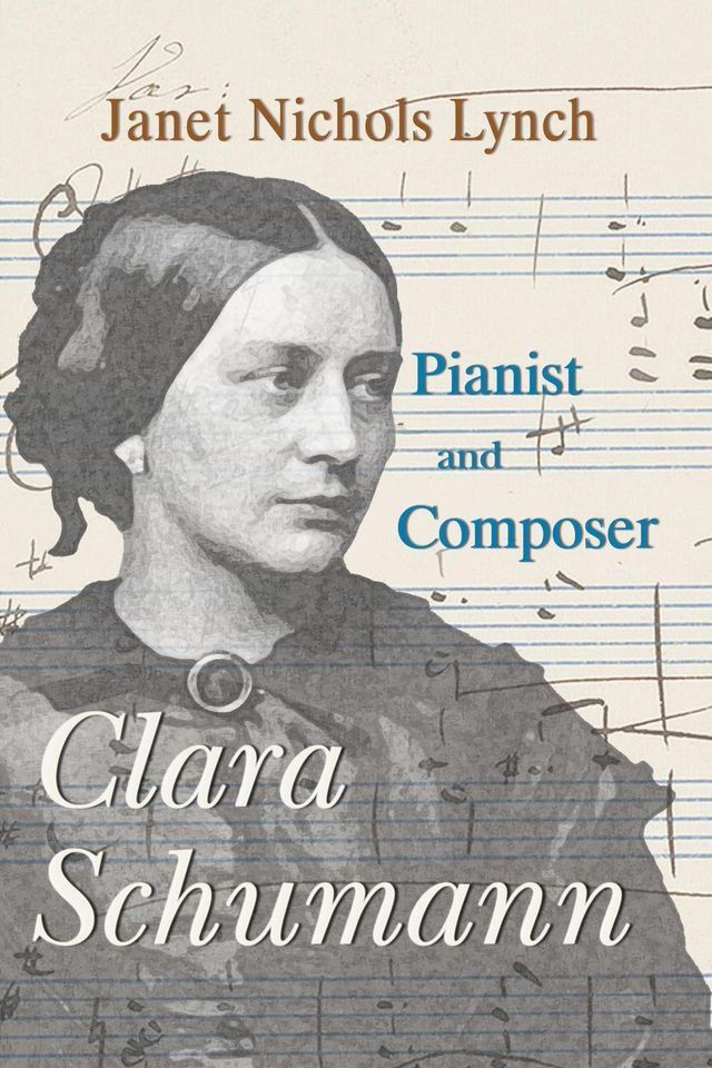  Clara Schumann, Pianist and Composer(Kobo/電子書)