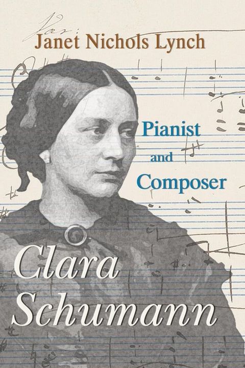 Clara Schumann, Pianist and Composer(Kobo/電子書)