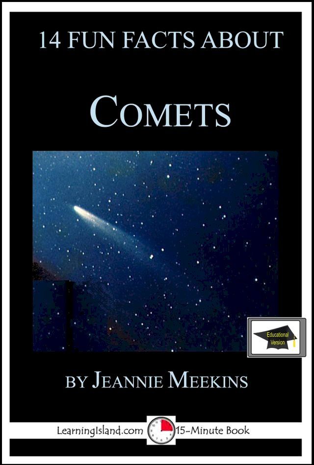  14 Fun Facts About Comets: Educational Version(Kobo/電子書)