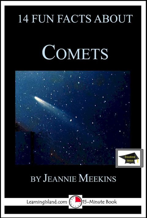 14 Fun Facts About Comets: Educational Version(Kobo/電子書)