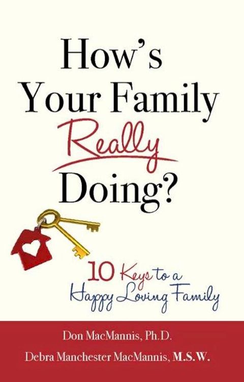 How's Your Family Really Doing? 10 Keys to a Happy, Loving Family(Kobo/電子書)