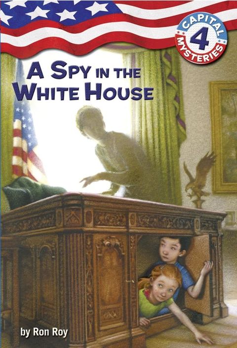 Capital Mysteries #4: A Spy in the White House(Kobo/電子書)