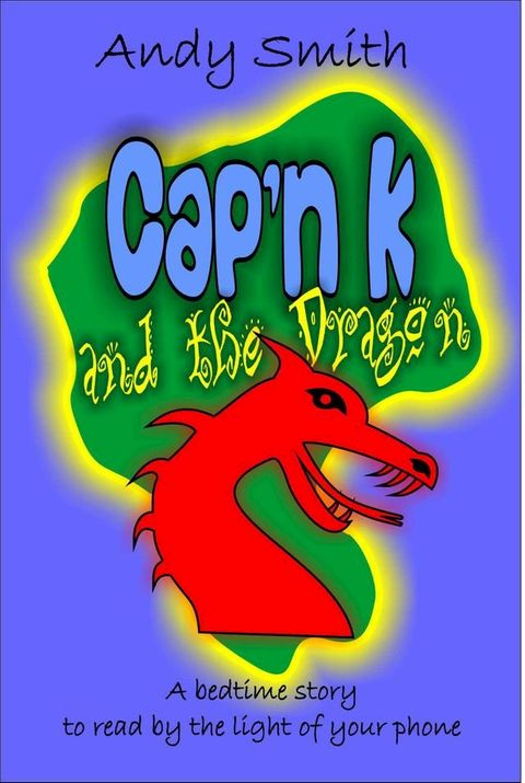 Cap'n K and the Dragon(Kobo/電子書)