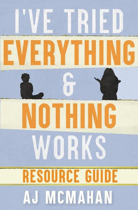 I've Tried Everything & Nothing Works Resource Guide(Kobo/電子書)