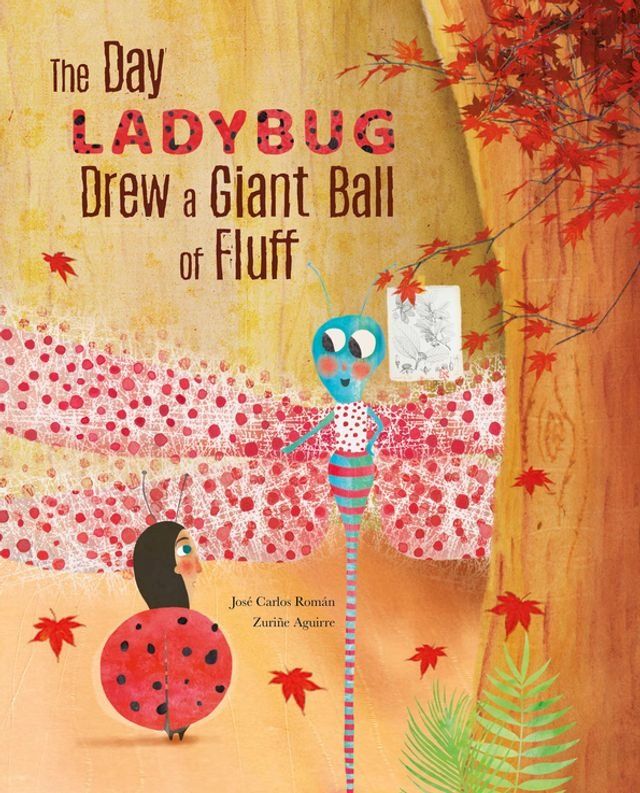  The Day Ladybug Drew a Giant Ball of Fluff(Kobo/電子書)