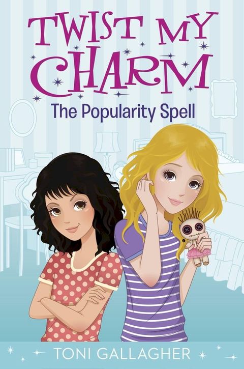 Twist My Charm: The Popularity Spell(Kobo/電子書)