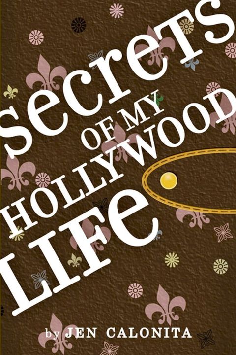 Secrets of My Hollywood Life(Kobo/電子書)