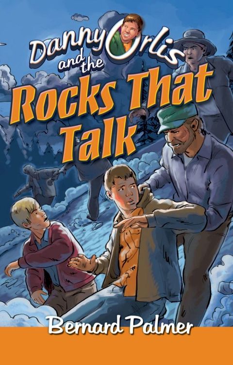 Danny Orlis and the Rocks That Talk(Kobo/電子書)