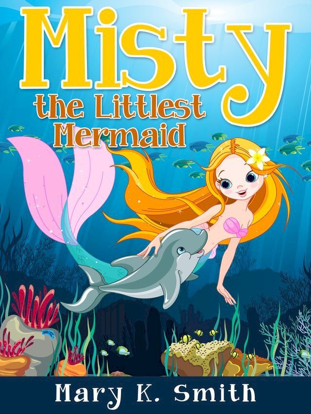  Misty the Littlest Mermaid(Kobo/電子書)