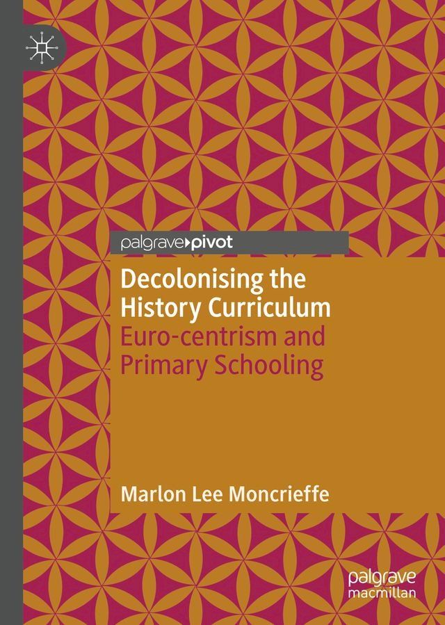  Decolonising the History Curriculum(Kobo/電子書)