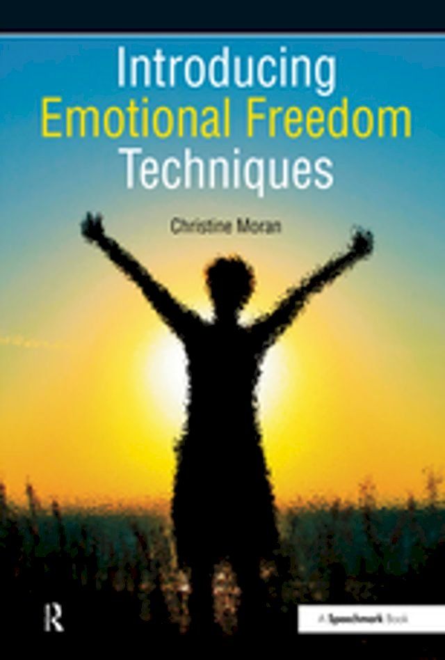  Introducing Emotional Freedom Techniques(Kobo/電子書)