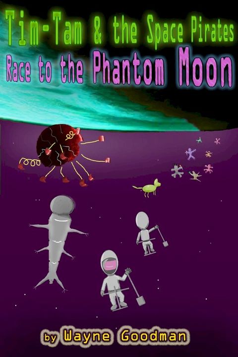 Tim-Tam & the Space Pirates: Race to the Phantom Moon(Kobo/電子書)