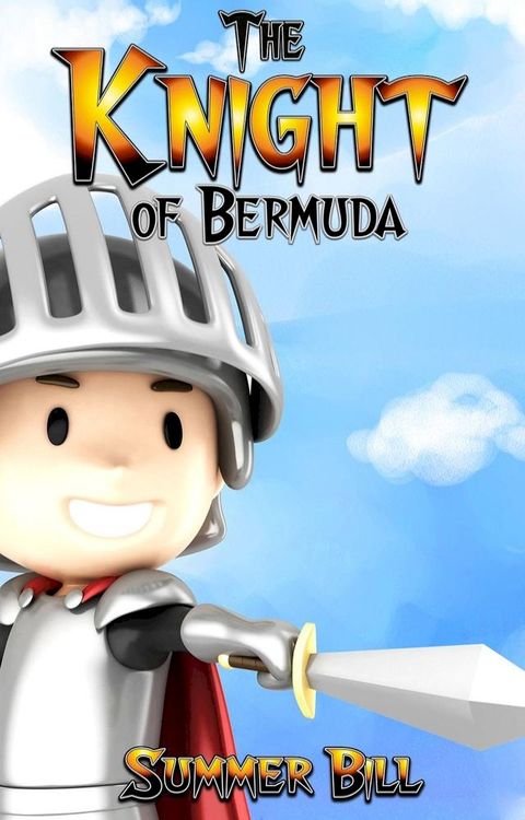 Books for kids:The Knight of Bermuda(Kobo/電子書)