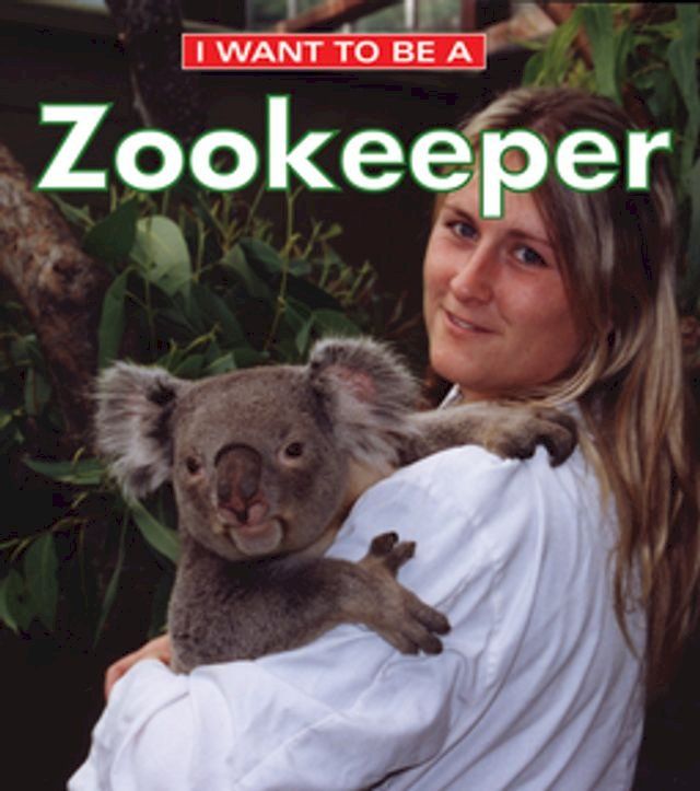  I Want To Be A Zookeeper(Kobo/電子書)