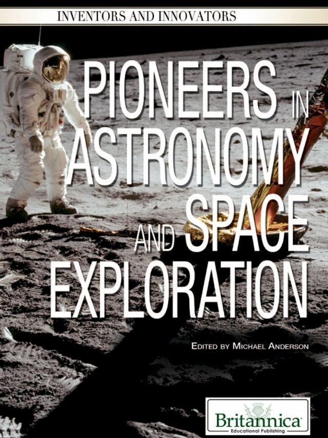  Pioneers in Astronomy and Space Exploration(Kobo/電子書)