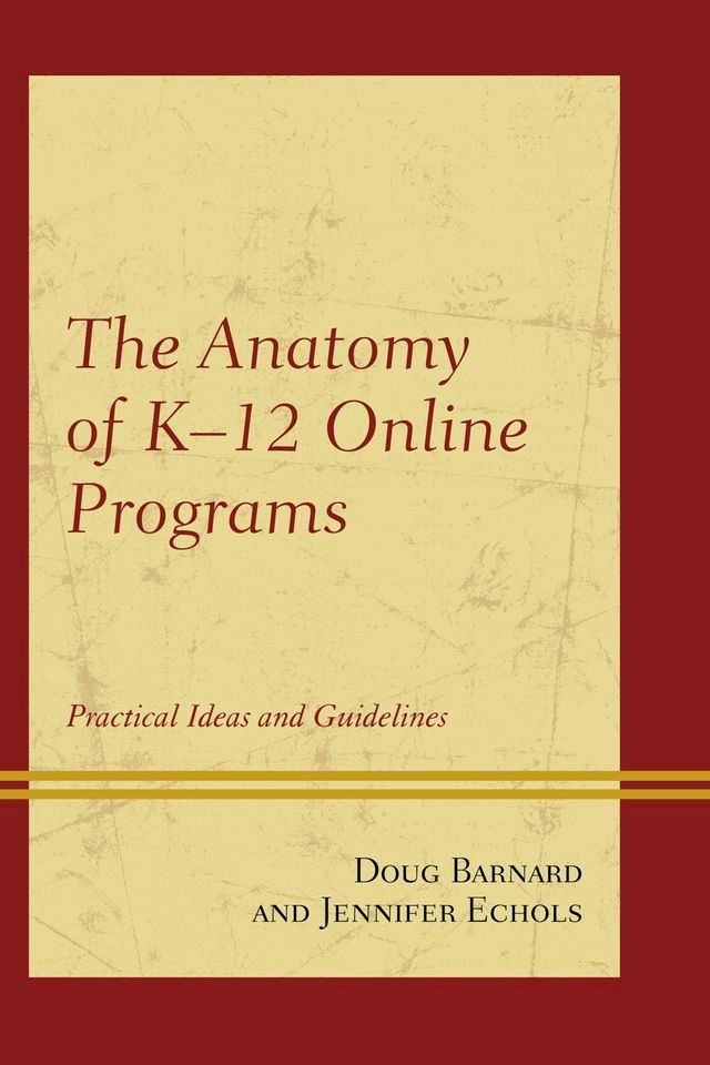  The Anatomy of K-12 Online Programs(Kobo/電子書)