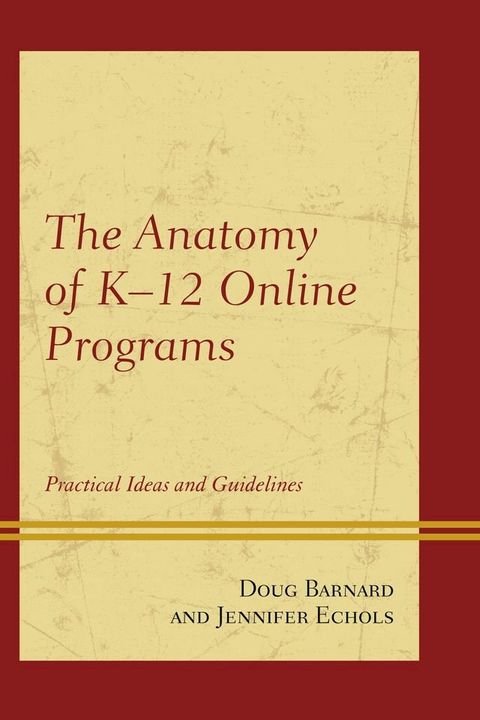 The Anatomy of K-12 Online Programs(Kobo/電子書)