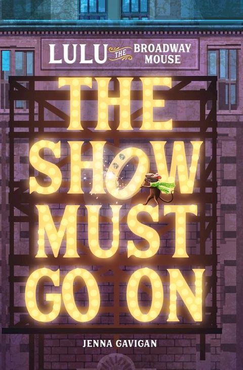 Lulu the Broadway Mouse: The Show Must Go On(Kobo/電子書)