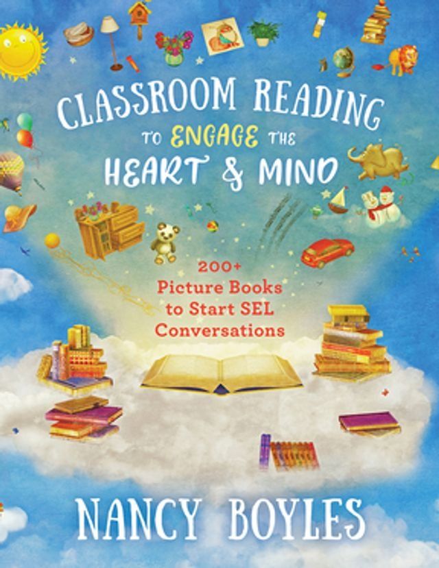  Classroom Reading to Engage the Heart and Mind: 200+ Picture Books to Start SEL Conversations(Kobo/電子書)