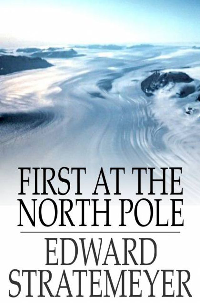  First at the North Pole(Kobo/電子書)