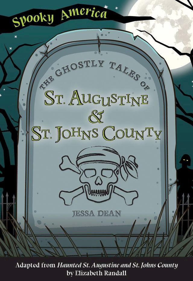  The Ghostly Tales of St. Augustine and St. Johns County(Kobo/電子書)