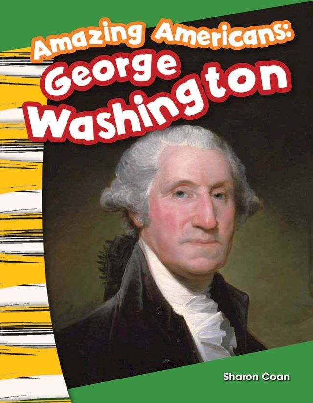  Amazing Americans: George Washington(Kobo/電子書)