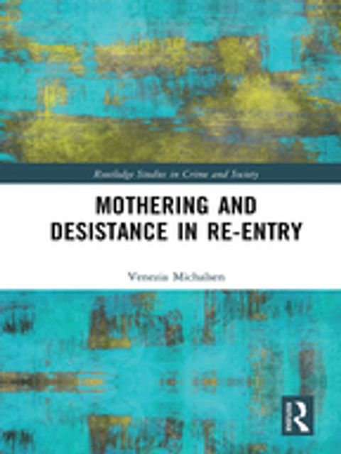 Mothering and Desistance in Re-Entry(Kobo/電子書)