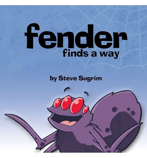 Fender Finds A Way(Kobo/電子書)