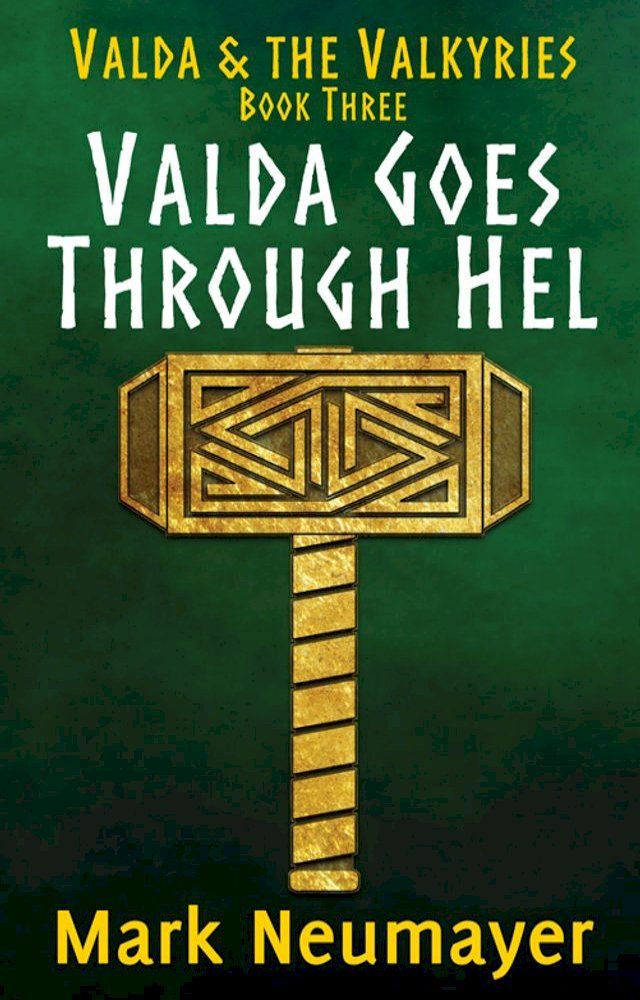  Valda Goes Through Hel: Valda & the Valkyries Book Three(Kobo/電子書)