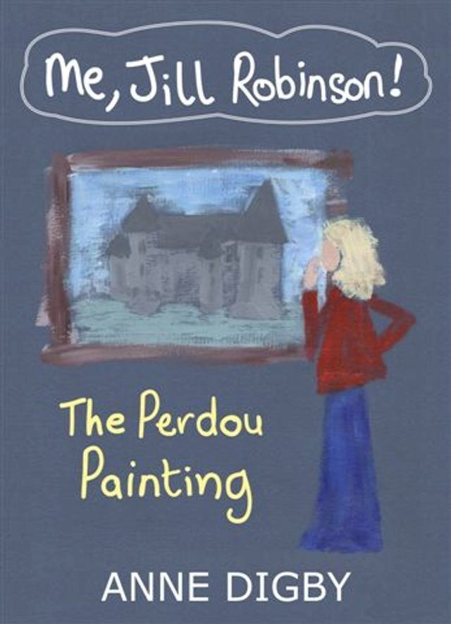  Me, Jill Robinson! THE PERDOU PAINTING(Kobo/電子書)