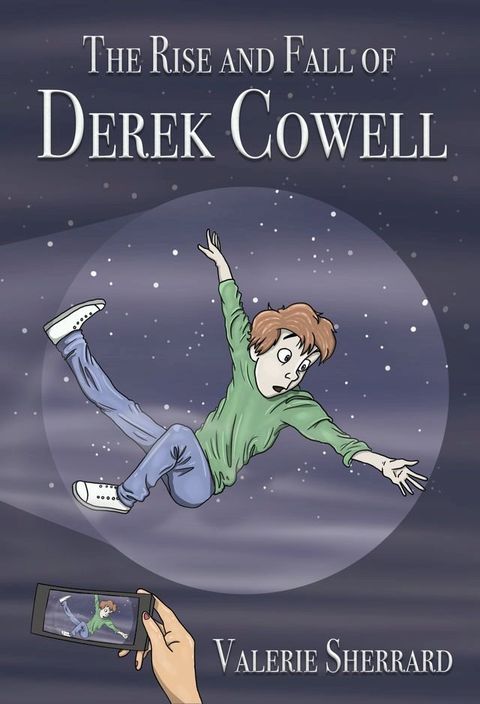 The Rise and Fall of Derek Cowell(Kobo/電子書)