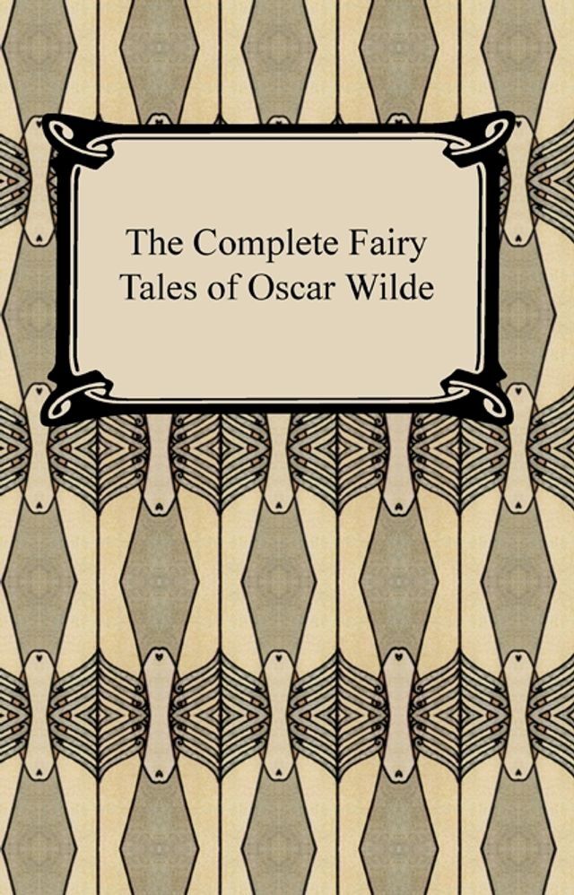  The Complete Fairy Tales of Oscar Wilde(Kobo/電子書)