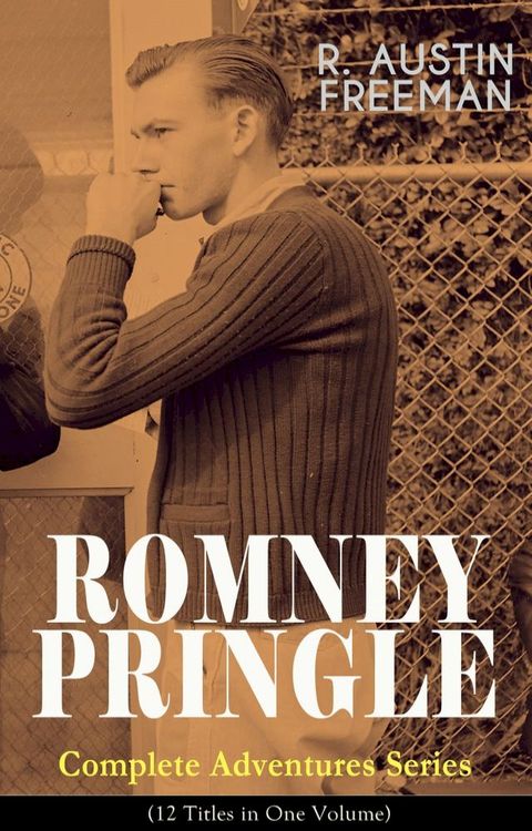 ROMNEY PRINGLE – Complete Adventures Series (12 Titles in One Volume)(Kobo/電子書)